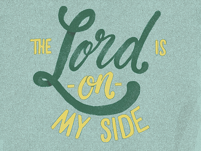 Day 4 - Psalm 118:6 art challenge graphic design hand lettering illustration live the adventure