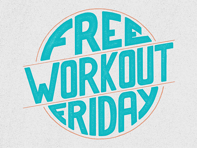 FREE WORKOUT FRIDAY!!! art badge branding free friday graphic design hand drawn hand lettering lettering live the adventure sketch workout