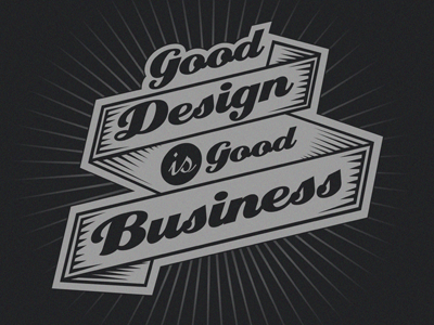 'Good Design is Good Business' design quote retro tagline typography vintage