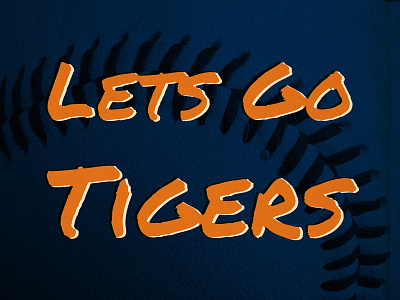 Let's Go Tigers!