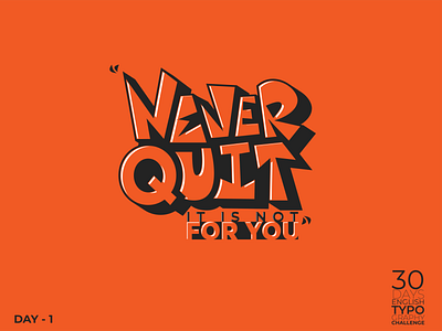 DAY 1 - Never Quit