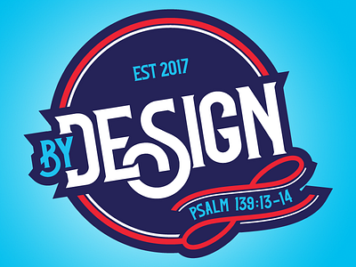 By Design christian created design god psalm purpose scripture spiritual