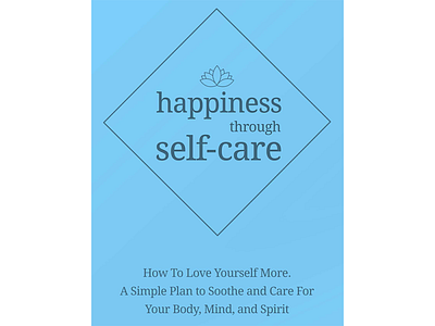 Happiness through Self Care Book by Muhammad Kamran Khan on Dribbble