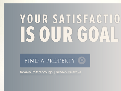 Your Satisfaction Is Our Goal expressionengine grey realestate typekit webdesign
