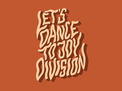 Let's Dance To Joy Division design digital art hand drawn handlettering illustration indie music lettering lettering artist music procreate song lyrics the wombats type design typography