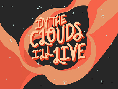 In The Clouds I'll Live black clouds design digital art galaxy hand drawn handlettering illustration lettering lettering art music pink procreate song lyrics space stars the wombats type design typography universe