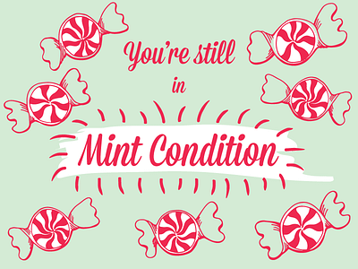 You're Still in Mint Condition card greeting hand drawn illustration mints