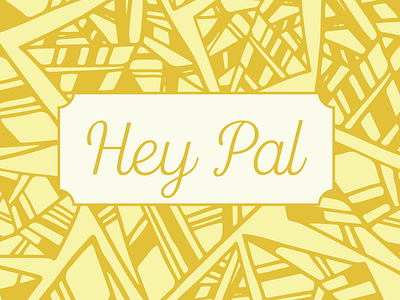 Hey Pal greeting card hey pal