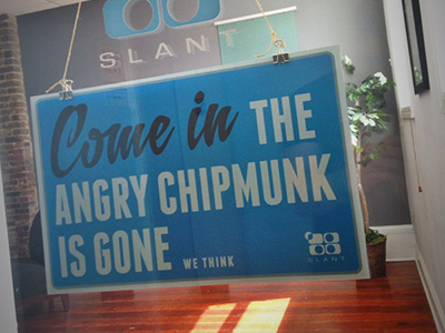 Angry Chipmunk angry chipmunk come in door glass open print sign slant