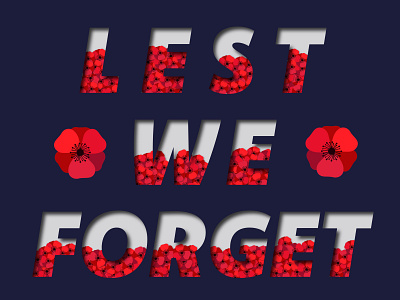 Lest We Forget - Remembrance Day - Illustration design graphicdesign ilustration lestweforget poppies remembranceday