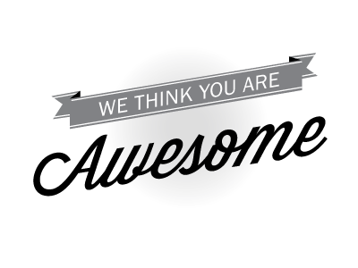 We think you are awesome banner script type
