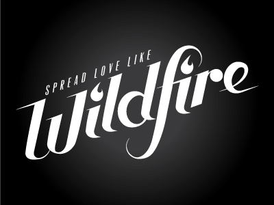 Spread Love like Wildfire script t shirt wild fire tees