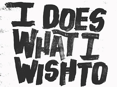 I Does What I Wish To g eazy hand lettering hand type lettering lyrics messy music poster song lyric type typography