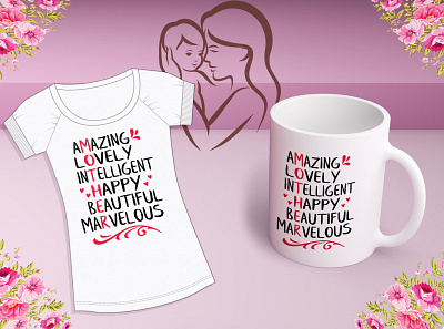 Mother's Day T-shirt & Mug Design coffee mug design mothers day mug mothers day mug design mothers day t shirt mothers day t shirt design mothers day t shirts amazon mothersday mug design mugs mugs design idea mugshot t shirt t shirt design t shirts