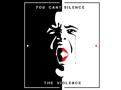 You Cant Silence The Violence blackandwhite design domestic violence graphicdesign graphics illustration illustrator negativespace poster poster art