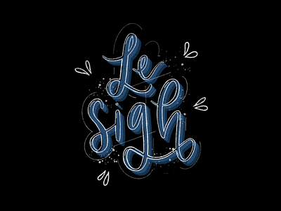 le_sigh design lettering typography