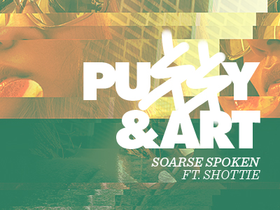 Pu$$y & Art album cover futura glitch hiphop photography sentinel soarse spoken starve the hunger
