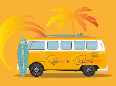 Life's a Beach beach camper chill combine concept flat illustration illustrator sun surf surf boards van vector vw