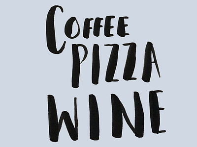 Favorite Things coffee first shot hand lettering minimal pizza wine