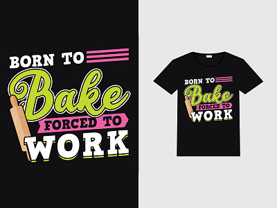 Born To Bake design graphic design t shirt design typography vector