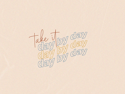 Take it day by day