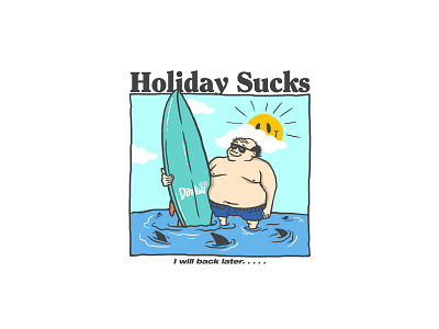 Holiday Sucks aloha beach beach design graphic graphic design hawaiian illustration photoshop surf surf design