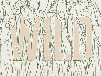 Wild botanical botanical illustration design digital art drawing floral pattern flower illustration hand drawn hand lettering handlettered illustration illustrator lettering pencil pencil drawing photoshop typography typography art watercolor wild