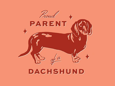 Proud Parent of a Dachshund dachshund digital art dog art dog illustration drawing illustration illustrator procreate procreate art retro design retro illustration typography typography art typography design vector vector art vector design vintage design vintage illustration vintage typography