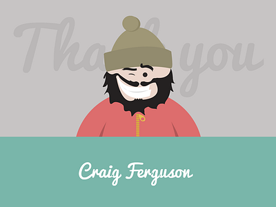 Thanks for the invite Craig Ferguson craig ferguson