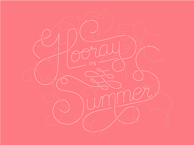 Hooray it's Summer curl flourish hand hand lettering letter lettering pink summer swirls typography warm white