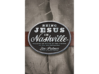 Being Jesus In Nashville 1 belt buckle book cover