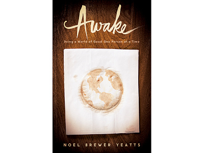 Awake 2 coffee stain globe hand lettering napkin