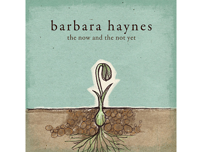 Barbara Haynes The Now And The Not Yet