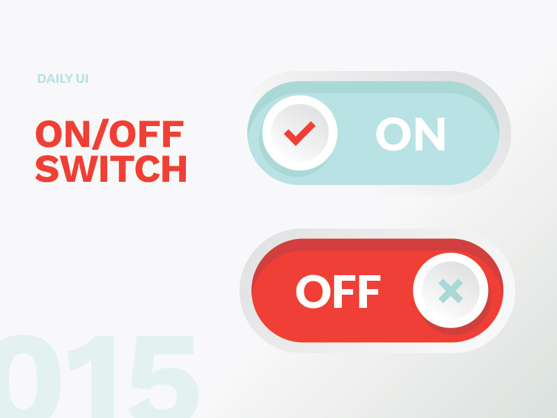 DailyUI - 015 - On/off switch by Brent Waison on Dribbble