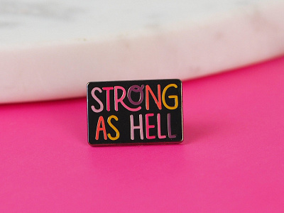 Strong as Hell Enamel Pin accessories design enamel pin fashion girls hand drawn hand drawn font hand lettering lettering procreate strong typography