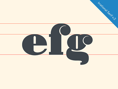Irrational e f g didone font rational serif
