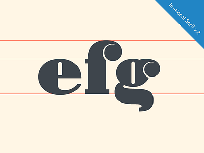 Irrational e f g didone font rational serif
