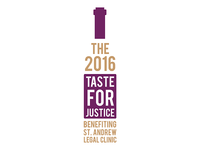 St. Andrews Legal Clinic: A Taste for Justice - Logo, materials brand development brand identity branding branding and identity charity event design law clinic law firm legal logo logo design logo development marketing collateral typography vector visual identity wine