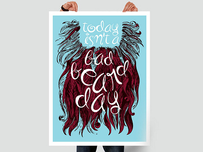 Today isn't a bad beard day! beard design poster