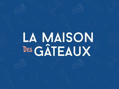 La Maison Des Gatêaux - Brand Design