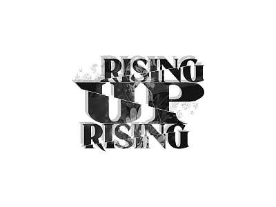 ( Up ) blackandwhite cut floral mariusfechete rising text up