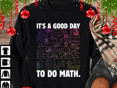 it's a good day to do math. 1st grade back to school business logo custom logo grad 4th graphic design illustration kindergaraden math student shirt teacher shirt typography