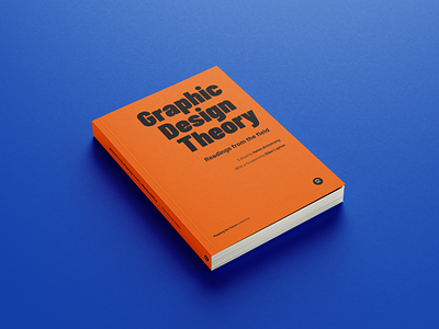 "Graphic Design Theory: Readings from the field" redesigned alegreya barlow book design editorial editorial design graphic graphic design orange paper sans serif serif theory type typeface typography