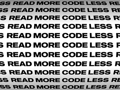 Read More Code Less animation code coder coders design flat kinetictypography minimal pattern programming quote quotes typography vector
