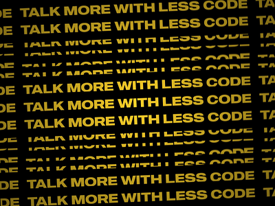Talk More with Less Code animation black branding design flat kinetic typography minimal motion text typo typography typography art yellow