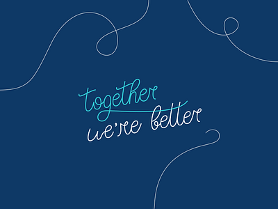 Together We're Better – Lettering Animation 2d 2d art animation animation 2d animation design better bezier branding corporate design design lettering lettering art lines outlines path togetherness values