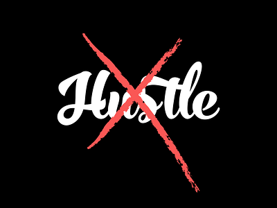 End "Hustle" buzz words hustle typography
