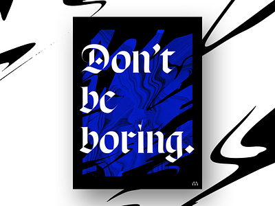 Don't Be Boring