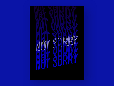 Not Sorry experimental print typography
