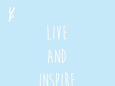 LIVE AND INSPIRE by Yaumil Putra lettering quotes typogaphy